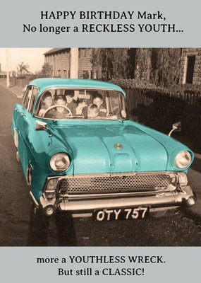 Vintage Car Youre Still A Classic Personalised Birthday Card