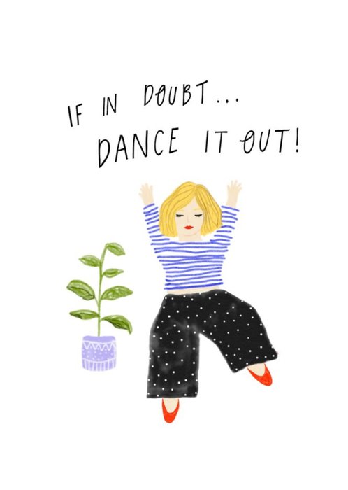 If In Doubt Dance It Out Card