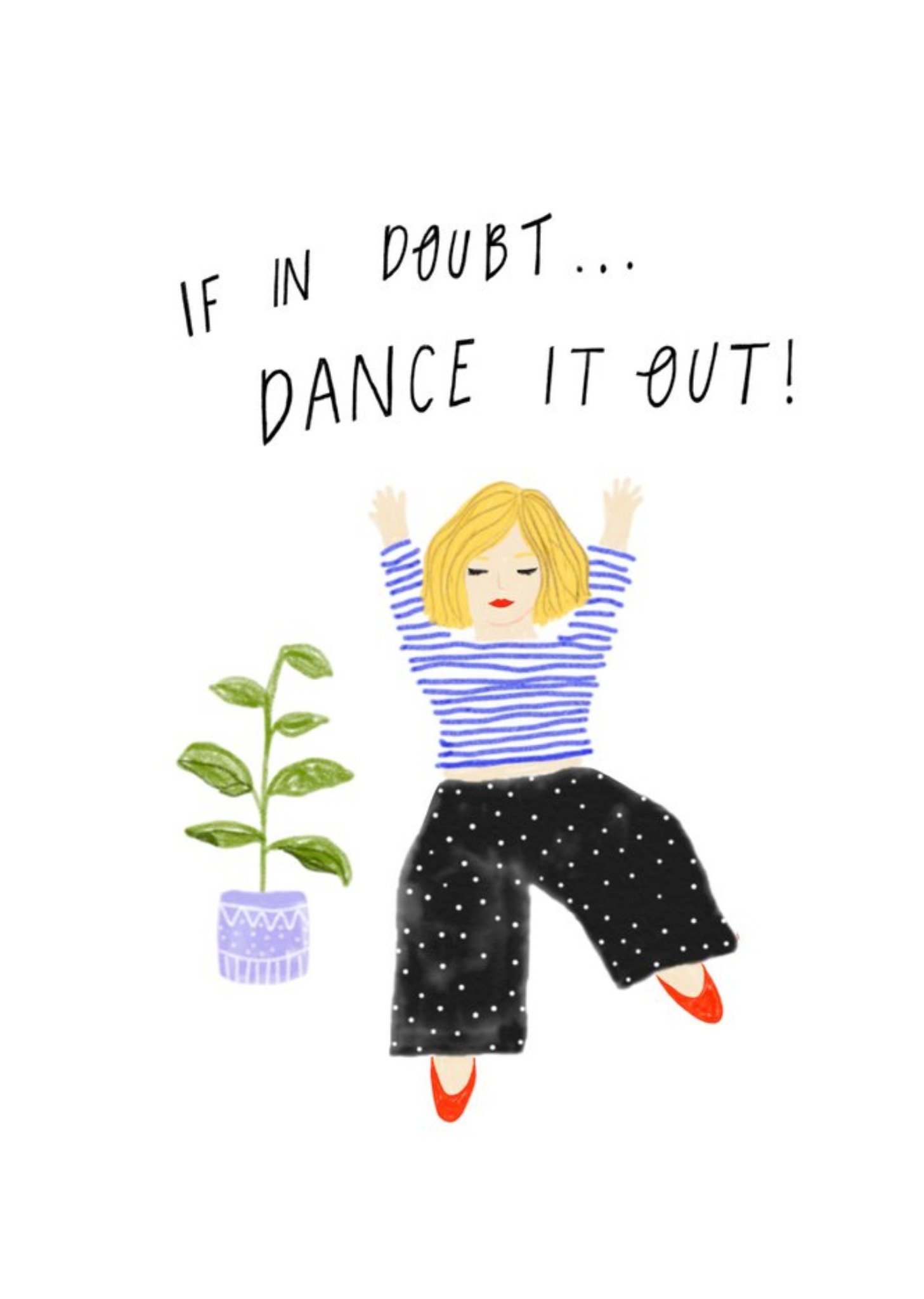 Moonpig If In Doubt Dance It Out Card Ecard