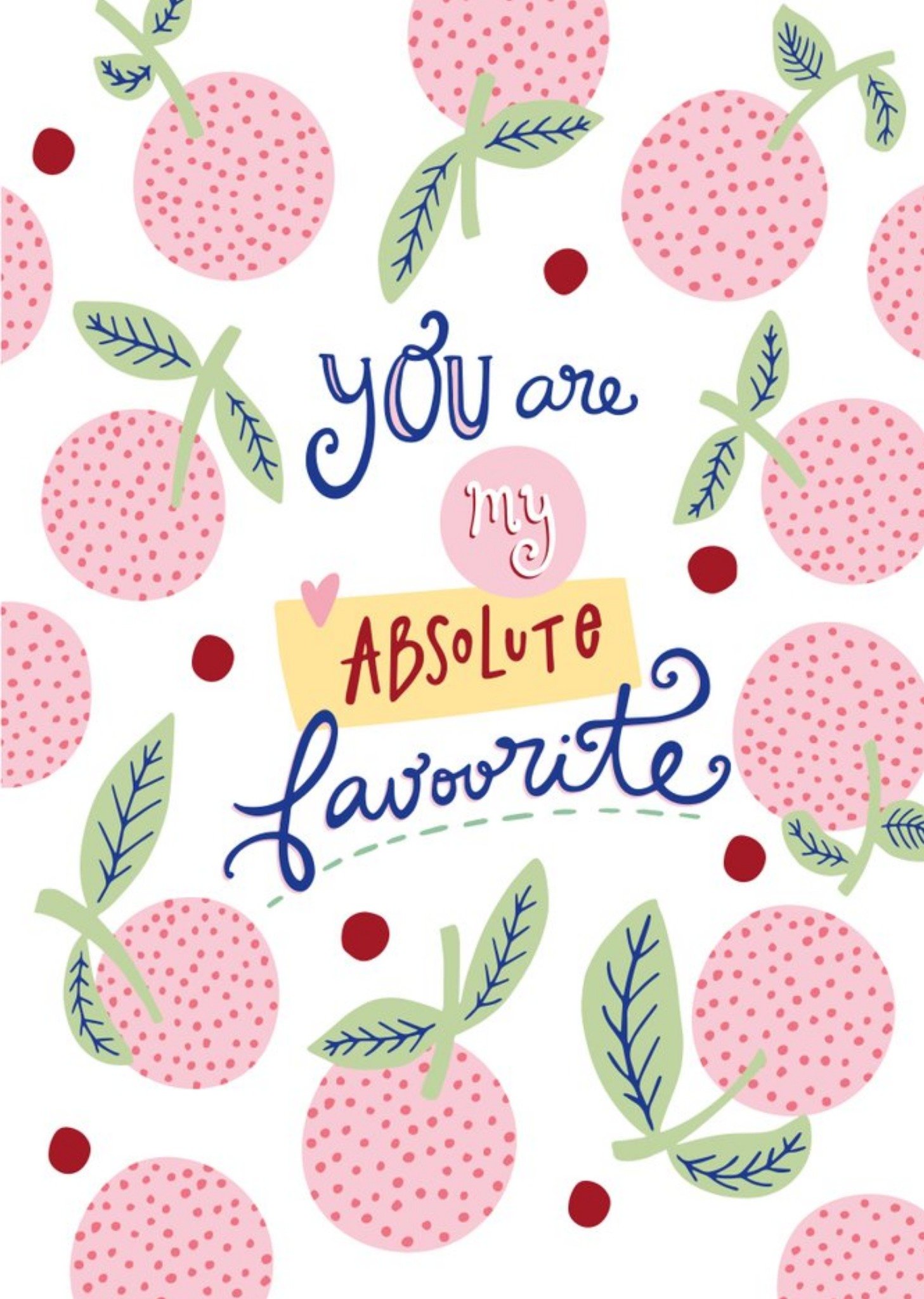 You Are My Absolute Favourite Card Ecard