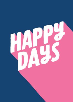 Happy Days Card