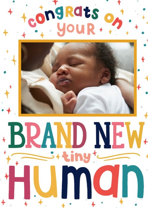 Congrats On Your Brand New Tiny Human Photo Upload New Baby Card