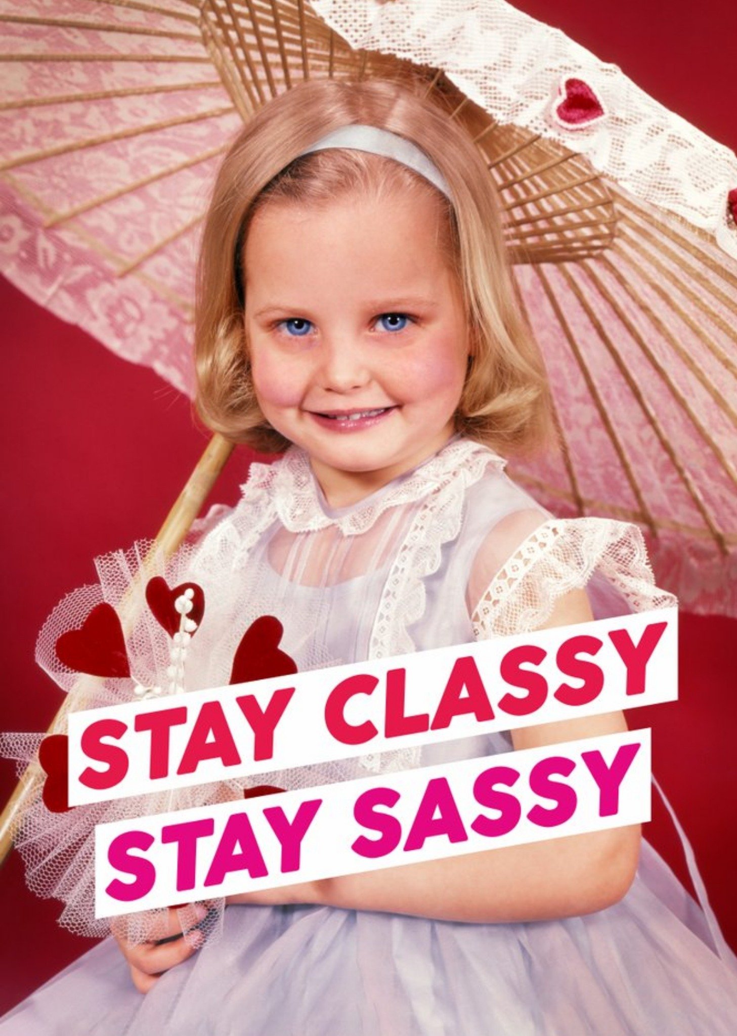 Moonpig Stay Classy Stay Sassy Card, Large