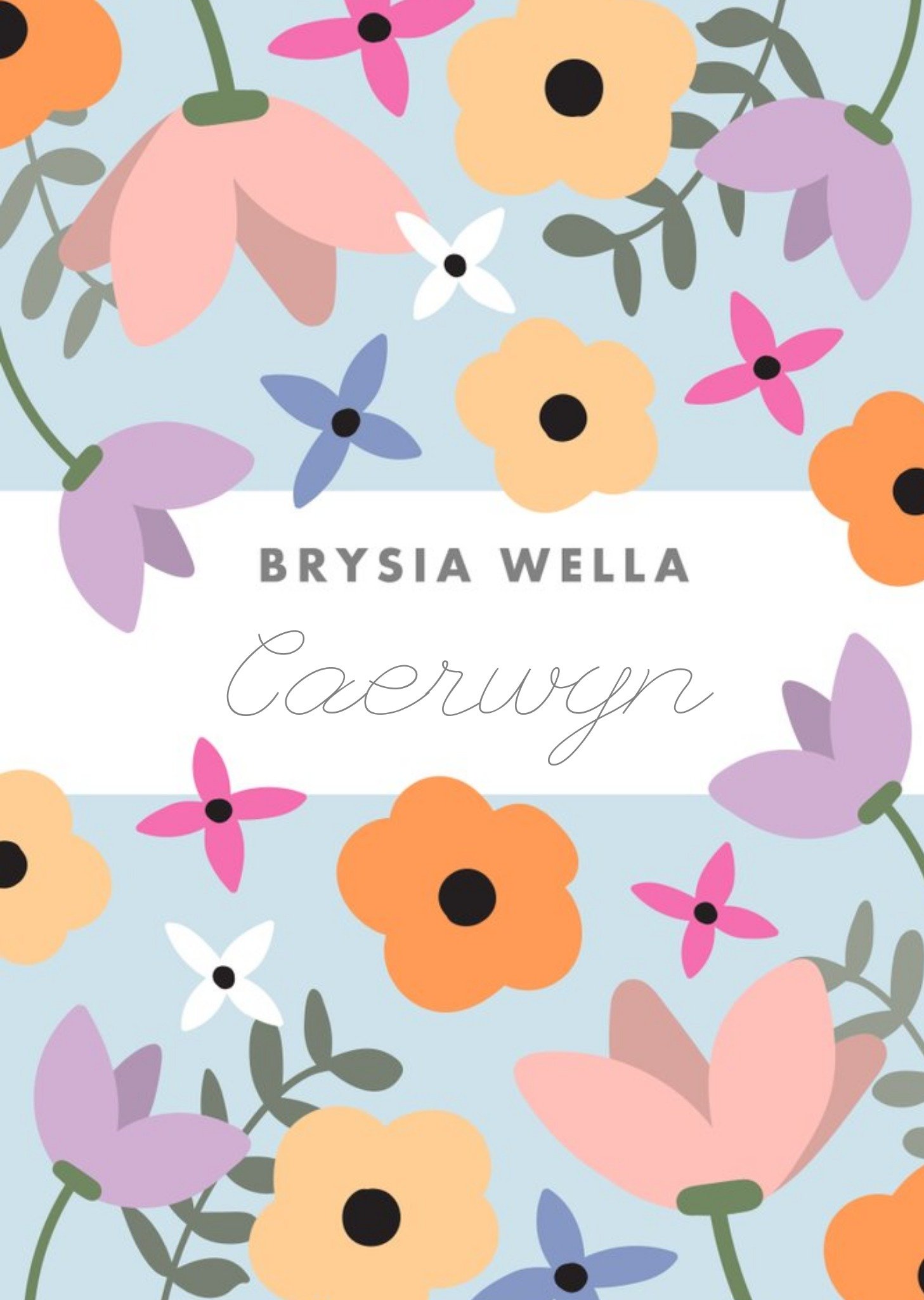 Bright Floral Design Brysia Wella, Get Well Soon Welsh Card