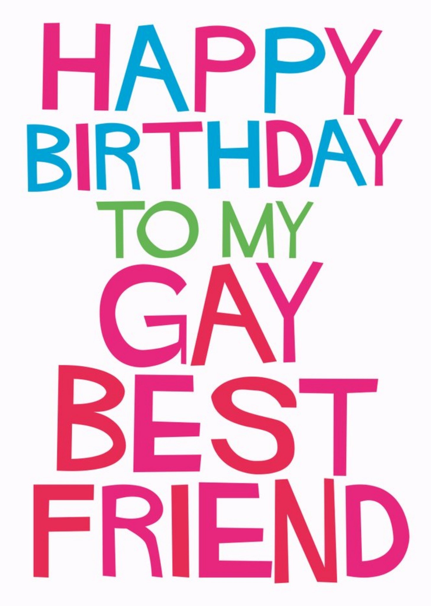 Moonpig Typographic Happy Birthday To My Gay Best Friend Card, Large