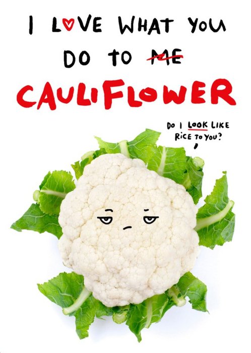 I Love What You Do To Me Cauliflower Valentine's Card
