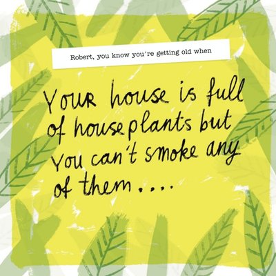 Your House Is Full Of Houseplants, But You Cant Smoke Any Of Them Card