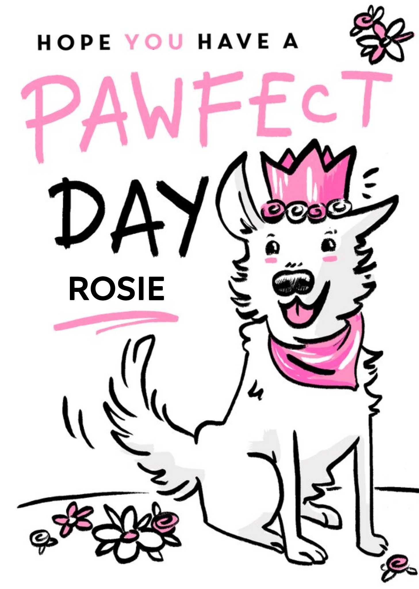 Moonpig Pawfect Day Birthday Card Featuring An Illustration Of Rosie The Dog, Large