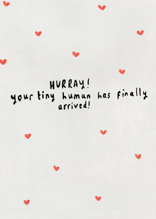 Cute Hurray Your Tiny Human Has Finally Arrived New Baby Card