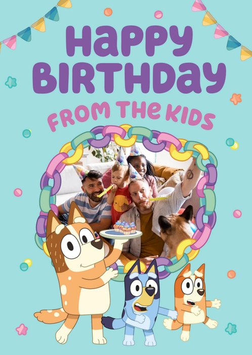 Bluey Happy Birthday From The Kids Photo Upload Card