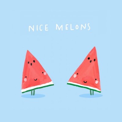 Nice Melons Funny Card