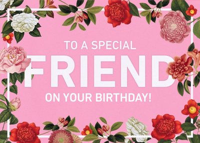 Special friend floral birthday card