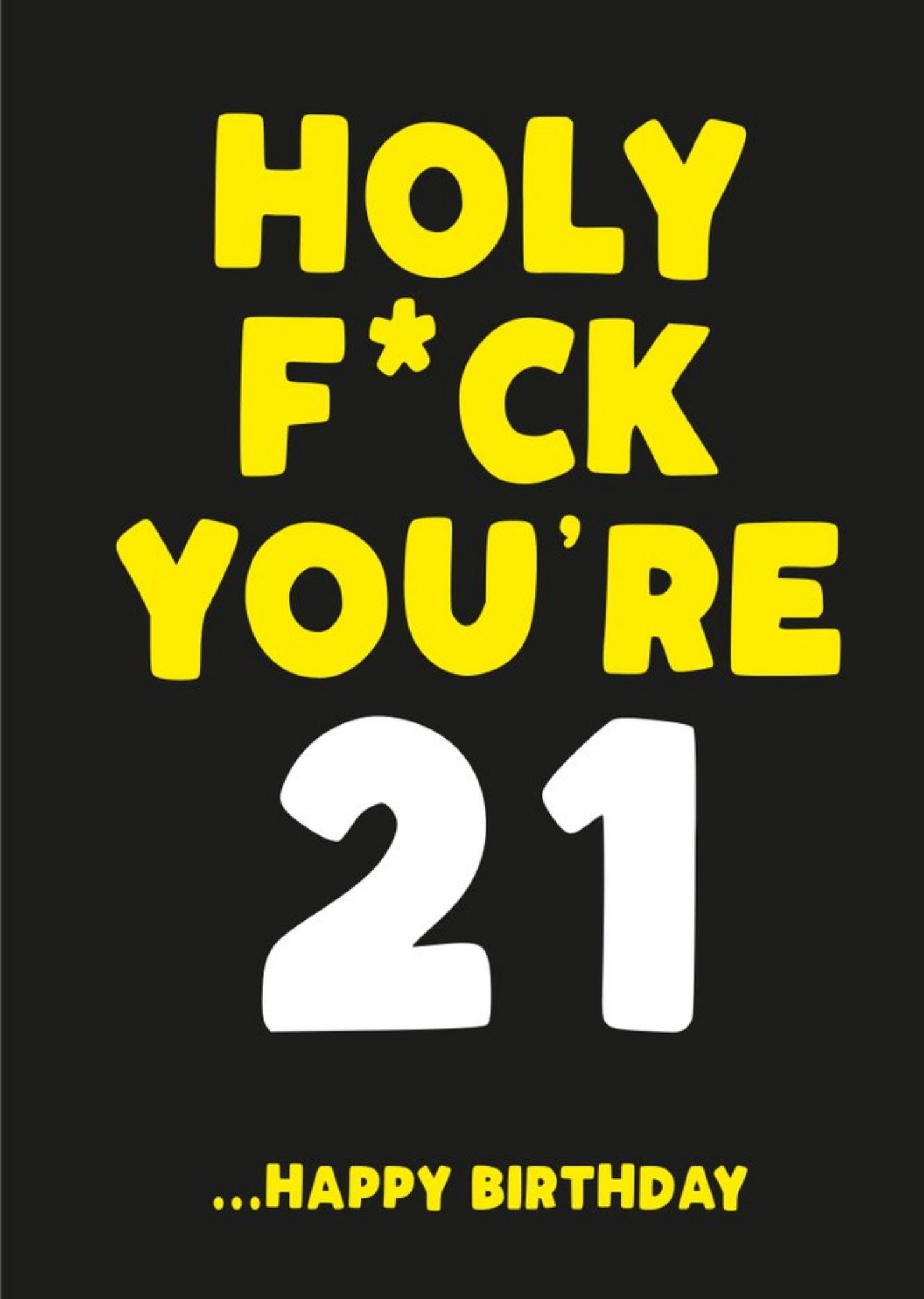 Filthy Sentiments Holy Fuck You Are 21 Birthday Card, Large