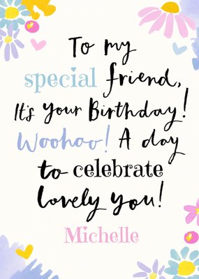 To My Special Friend Woohoo Calligraphy Birthday Card