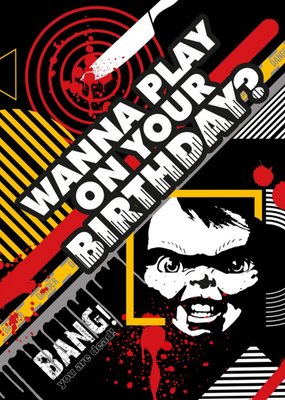 Universal Chucky Wanna Play On Your Birthday Card