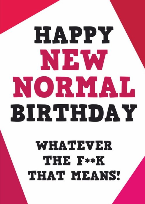 Funny Rude New Normal Birthday Card