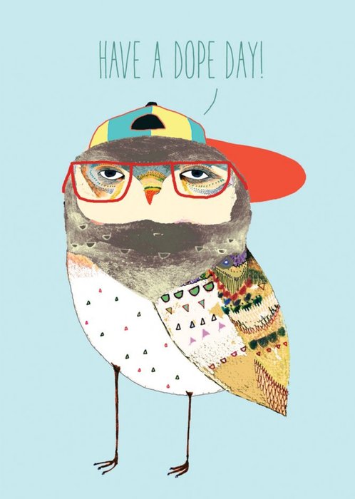 Funny Owl Cool Have A Dope Day Birthday Card