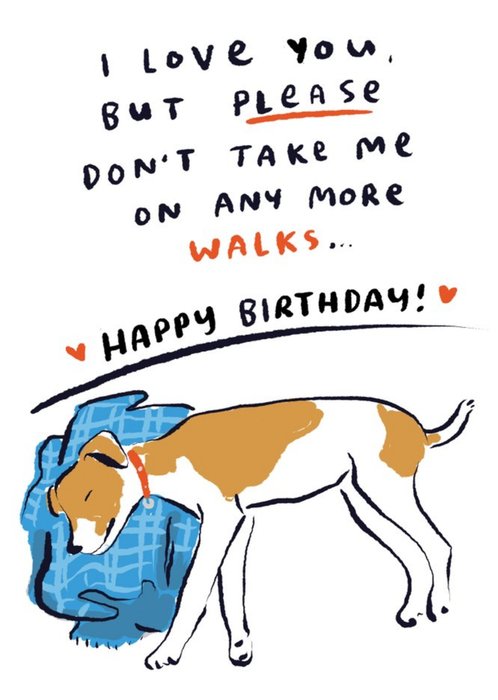 No More Walks From The Dog Birthday Card