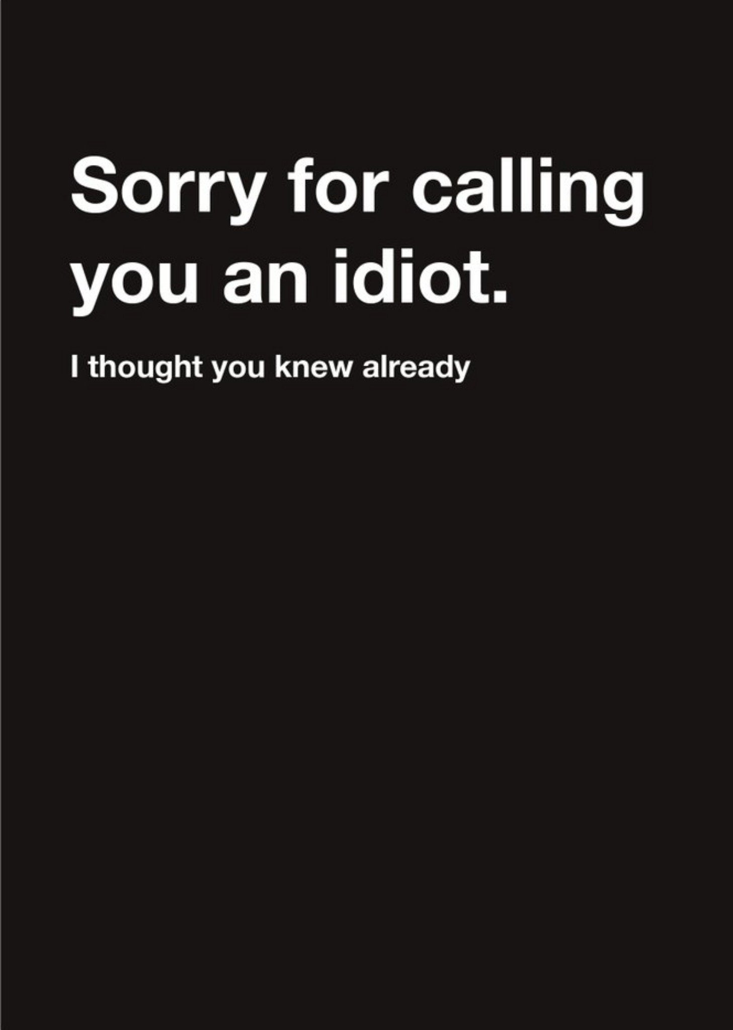 Carte Blanche Sorry For Calling You Can Idiot Sorry Card Ecard