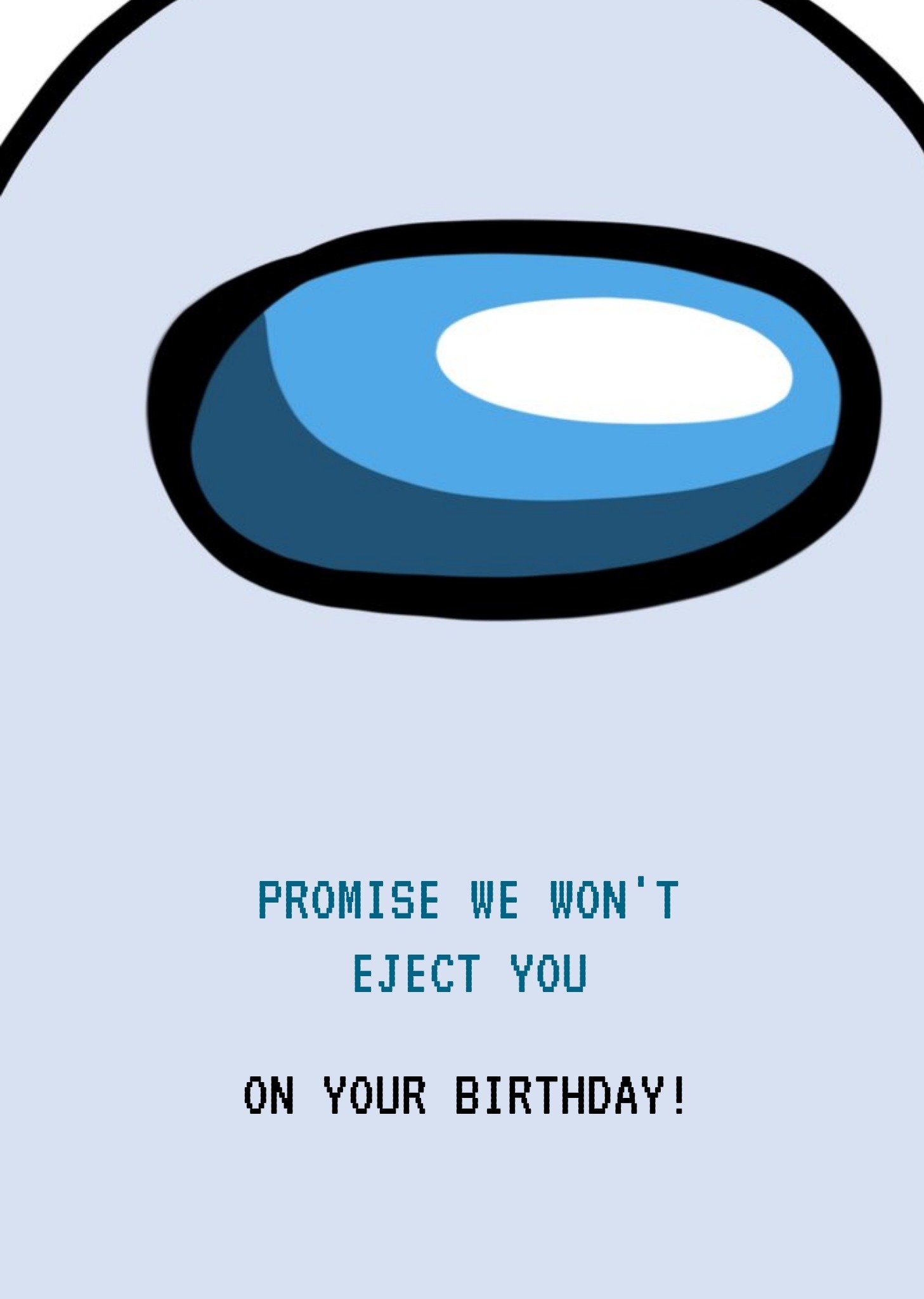 Moonpig Funny Gaming Meme Promise We Won't Eject You On Your Birthday Card Ecard