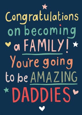 Typographic Congratulations On Becoming A Family Youre Going To Be Amazing Daddies Card