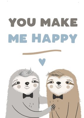 Cute You Make Me Happy Card