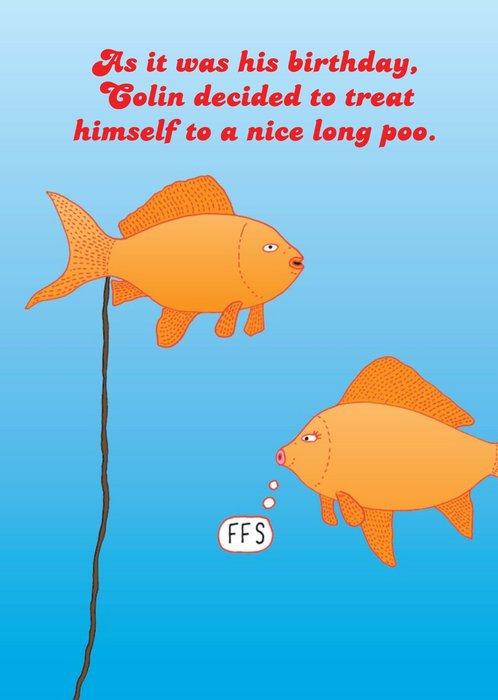Rude Birthday Card - Goldfish Greeting Card
