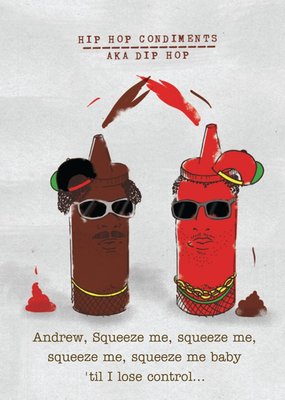 Hip Hop Condiments Squeeze Me Funny Card