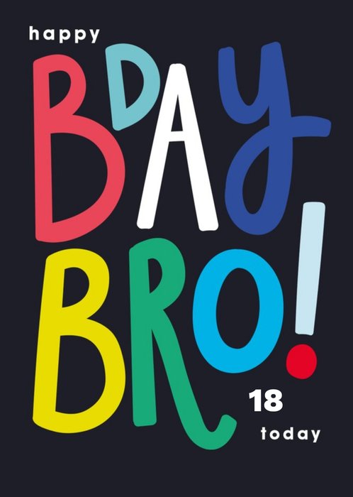 Typographic Bday Bro Personalise Age Birthday Card