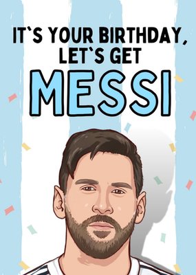 It's Your Birthday Let's Get Messy Card