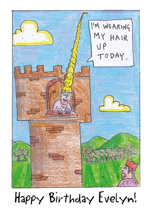 Im Wearing My Hair Up Today Princess In A Tower Personalised Birthday Card