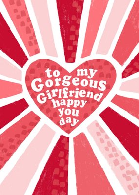 To My Gorgeous Girlfriend Happy You Day Graphic Pattern Birthday Card