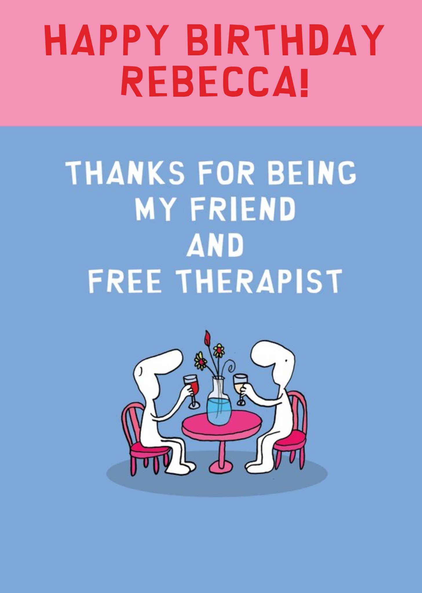 Thanks For Being My Friend And Therapist Card Ecard