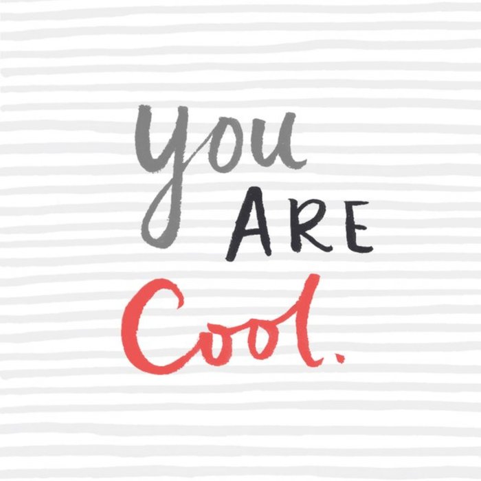 Grey And White Striped You Are Cool Personalised Greetings Card