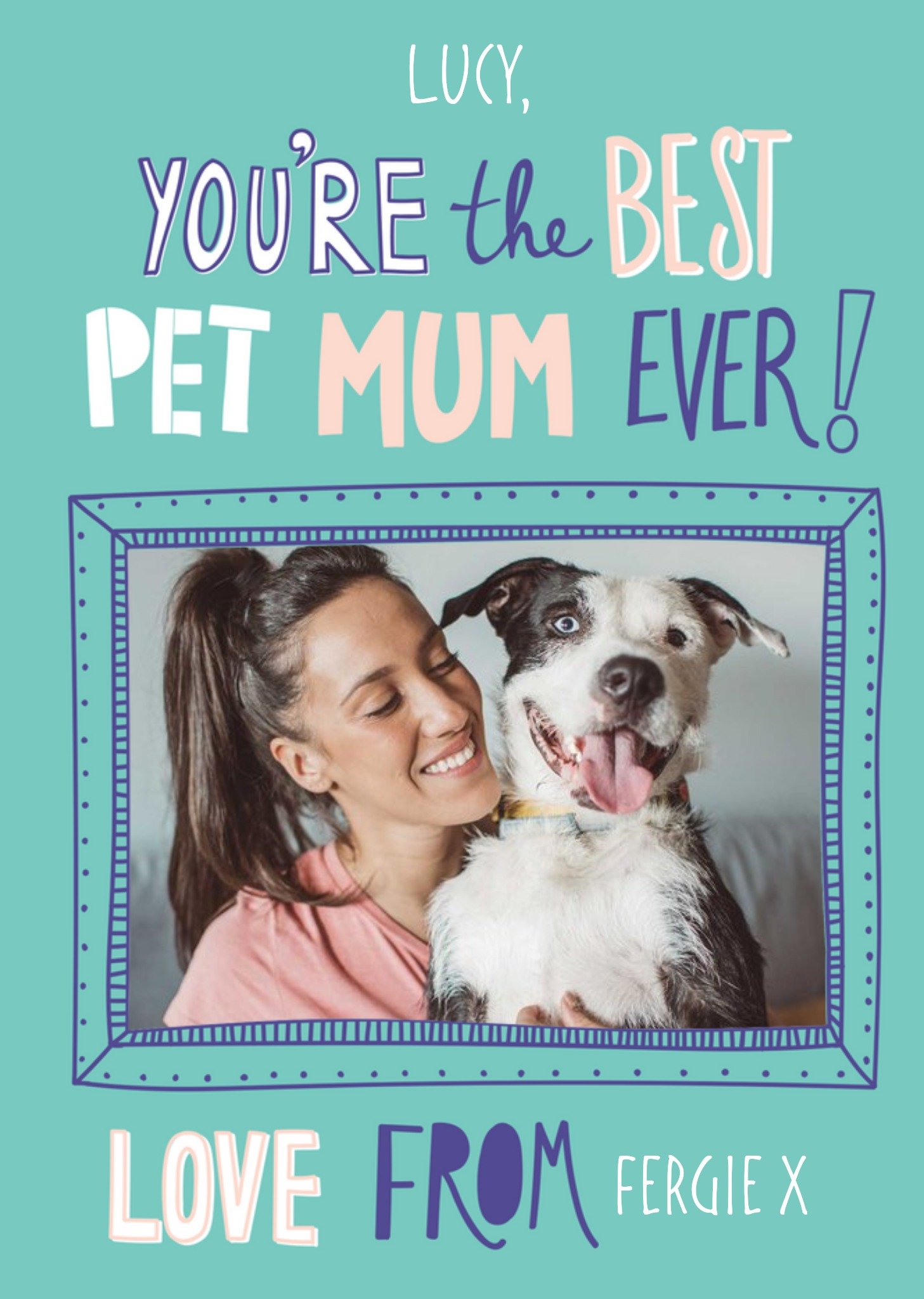 Best Pet Mum Ever Photo Upload Card Ecard