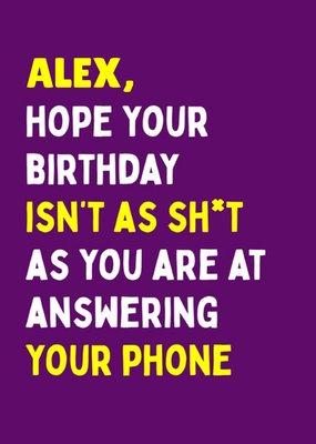 Funny Typographic Bad At Answering Your Phone Birthday Card