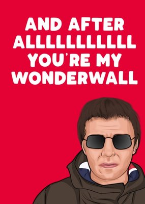 And After All You're My Wonderwall Spoof Card
