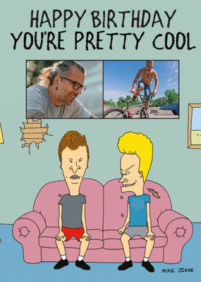 Beavis And Butt-Head You're Pretty Cool Photo Upload Birthday Card