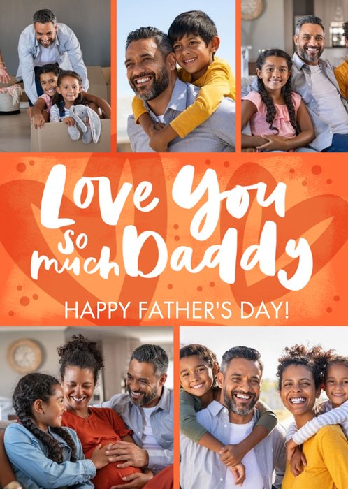 Love You So Much Daddy Photo Upload Father's Day Card | Moonpig