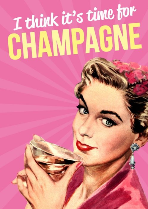 I Think It's Time For Champagne Funny Retro Card