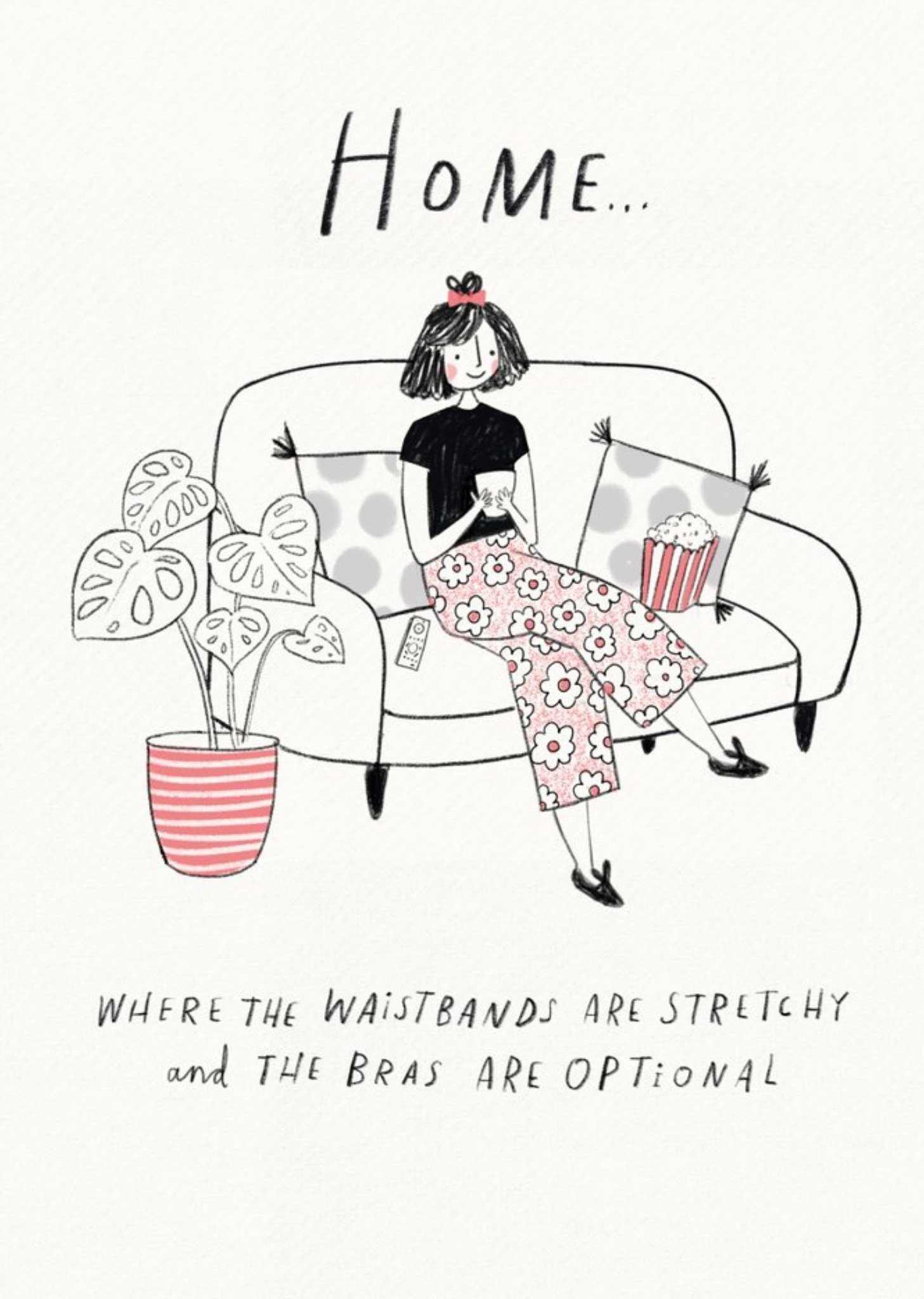 Illustrated Funny Home Is Where Waistbands Are Stretchy And Bras Are Optional Just A Note Postcard