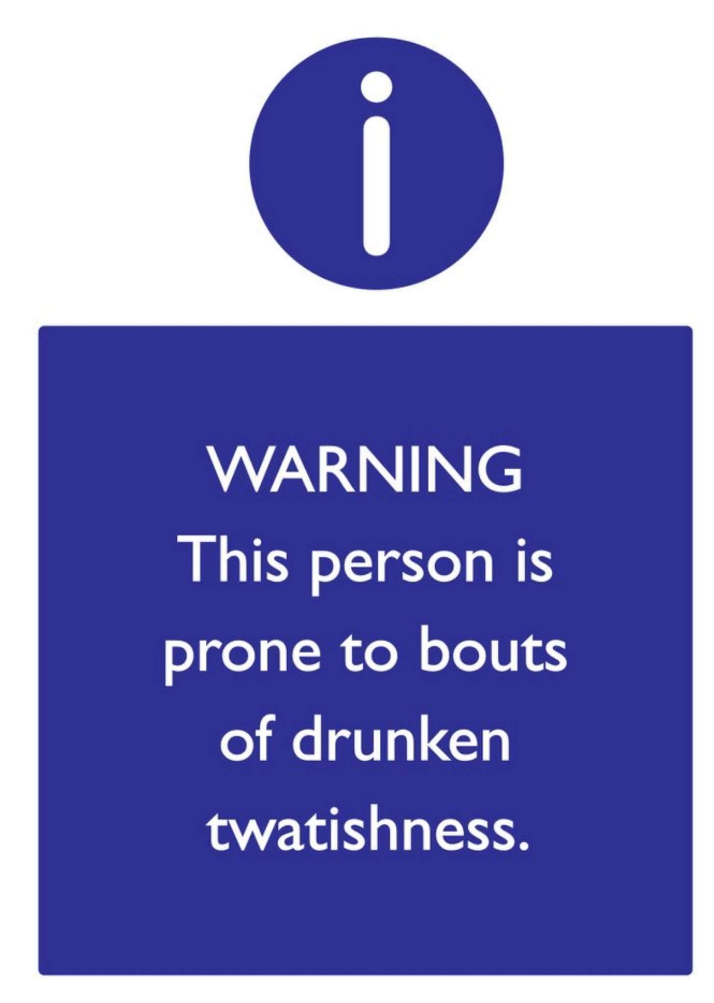 Brainbox Candy Rude Funny Warning This Person Is Prone To Bouts Of Drunken Twatishness Card