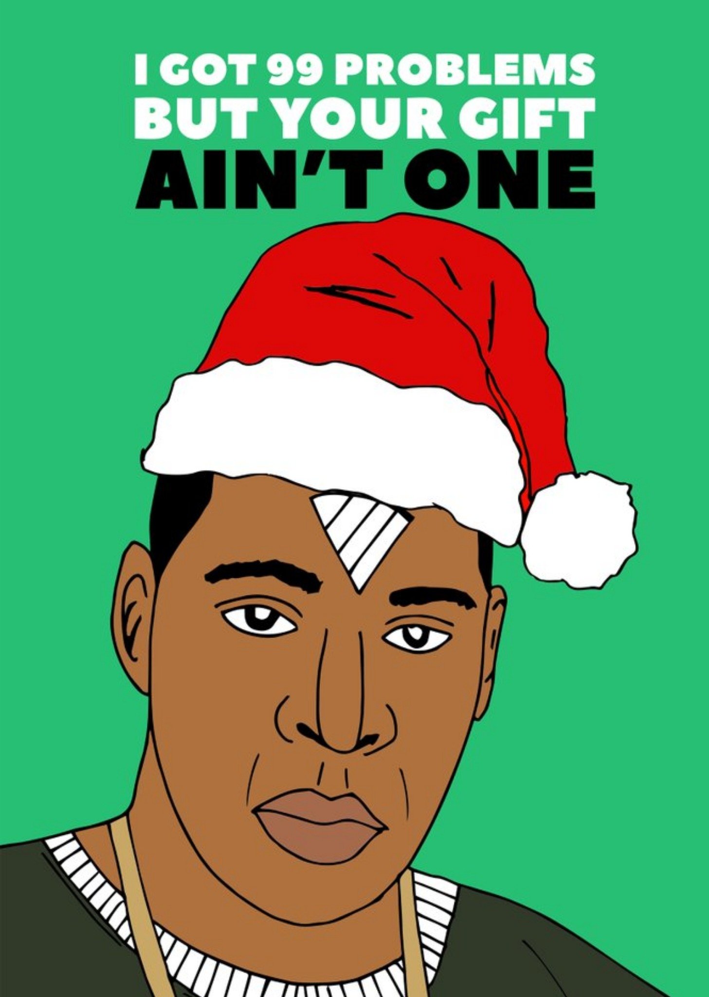 Illustration I Got 99 Problems But Your Gift Aint One Christmas Card