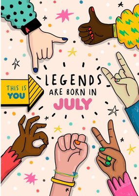 Legends Are Born In July Card