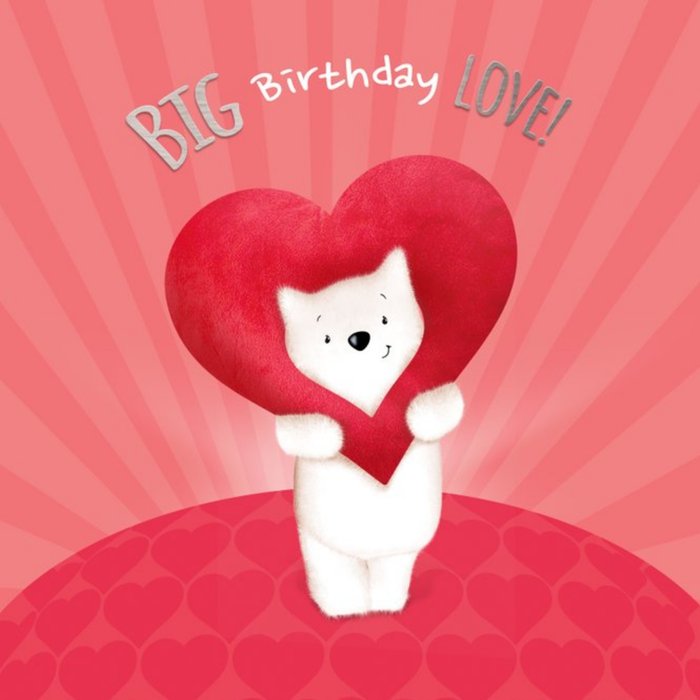 Meecadoo Cute Illustrated Bear Big Birthday Love Card