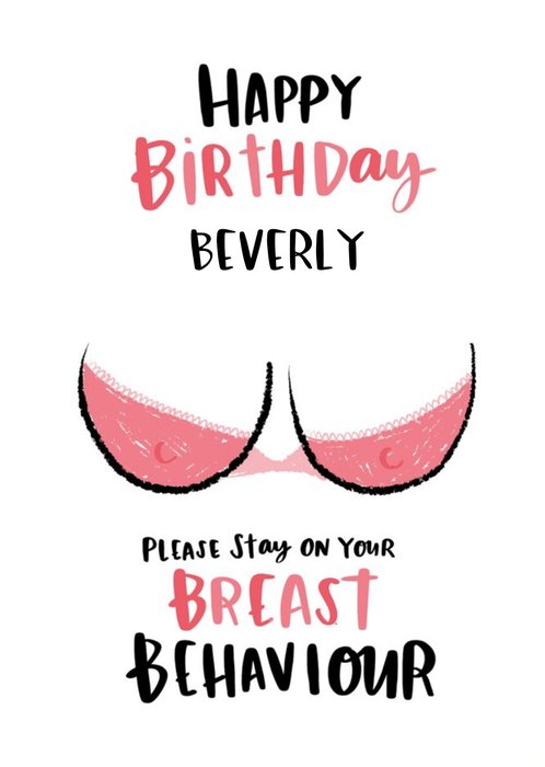 Lucy Maggie Happy Birthday Please Stay On Your Breast Behaviour Birthday Card