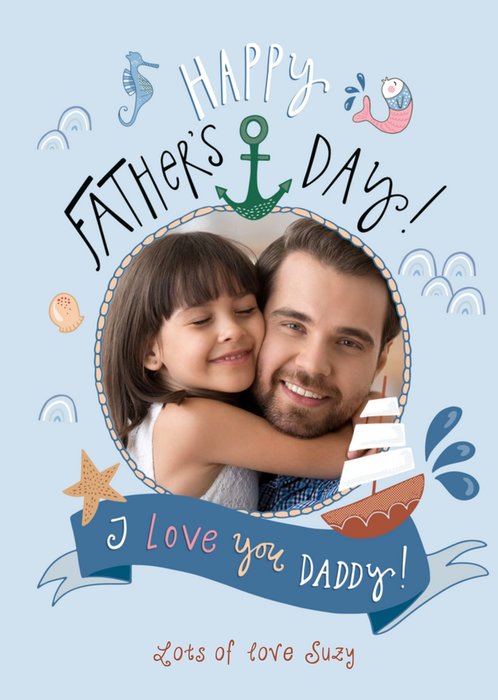 Ocean Theme I Love You Daddy Photo Upload Father's Day Card