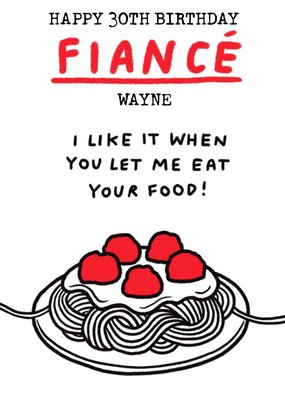 Cartoon Illustration Of Spagetti And Meatballs Fiancé's Thirtieth Birthday Card
