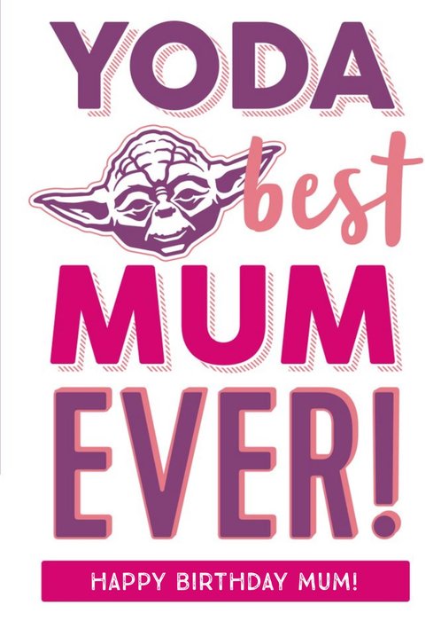Star Wars Birthday Card - Yoda Best Mum ever!