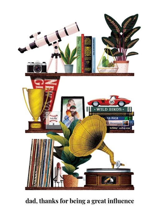 Folio Illustration of a Dad's shelves. Thanks For Being A Great Influence Dad Birthday Card